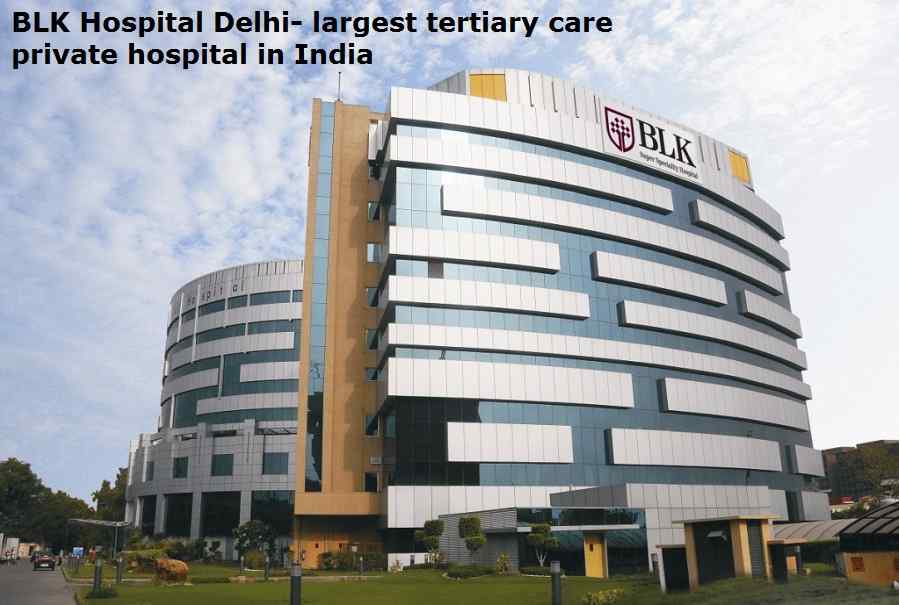 BLK Hospital Delhi- largest tertiary care private hospital in India