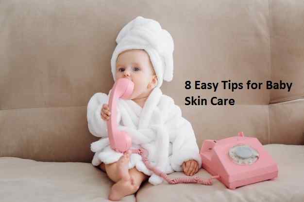 8 Easy Tips for Baby Skin Care