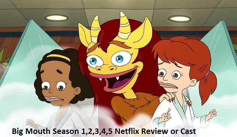 Big Mouth Season 1,2,3,4,5 Netflix Review or Cast