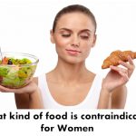 What kind of food is contraindicated for Women