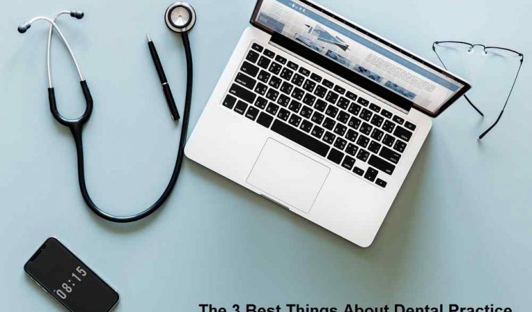 The 3 Best Things About Dental Practice Management Software