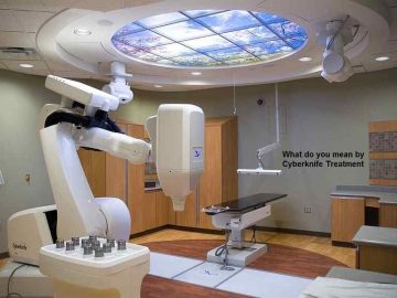 What do you mean by Cyberknife Treatment
