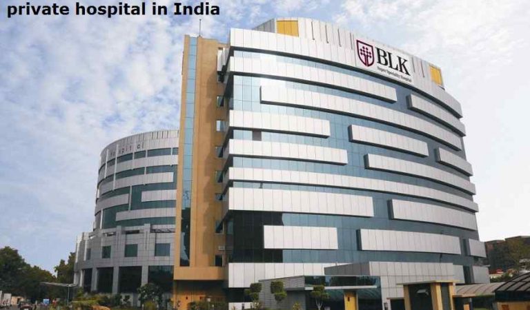 BLK Hospital Delhi- largest tertiary care private hospital in India