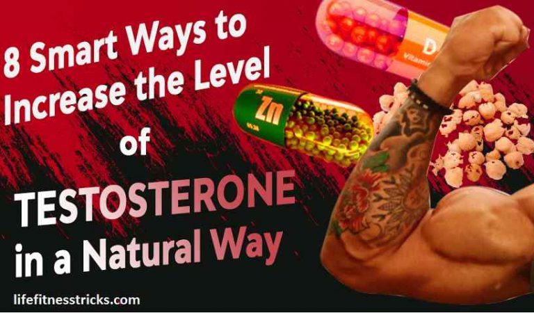 8 Smart Ways to Increase the Level of Testosterone in a Natural Way